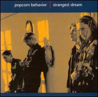 Popcorn Behavior - Strangest Dream lyrics