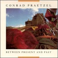 Conrad Praetzel - Between Present & Past lyrics