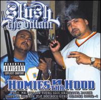 Slush Tha Villain - Homies N tha Hood lyrics