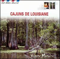 Vilaine Manieres - Air Mail Music: Cajuns de Louisiane lyrics