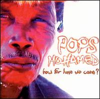 Pops Mohamed - How Far Have We Come lyrics