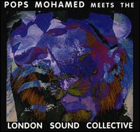 Pops Mohamed - Pops Meets the London Sound Collective lyrics