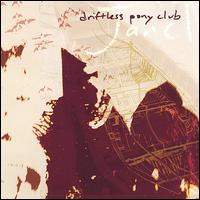 Driftless Pony Club - Janel lyrics