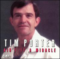 Tim Porter - Ain't It a Miracle lyrics