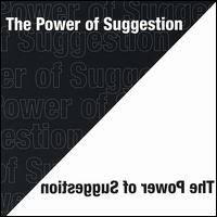 The Power of Suggestion - The Power of Suggestion lyrics