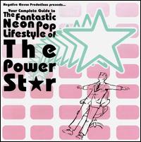 Power Star - Your Complete Guide to the Fantastic Neon Pop Lifestyle lyrics