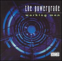 Powergrade - Working Men lyrics
