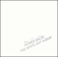 Power Salad - White Out Album lyrics