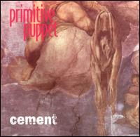 Primitive Puppet - Cement lyrics