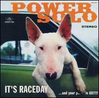 Powersolo - It's Raceday ...and Your Pussy Is Gut!!! lyrics