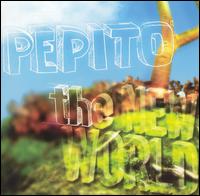 Pepito - The New World lyrics