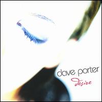 Dave Porter - Desire lyrics