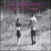 The Predicates - Dissin' Treez lyrics