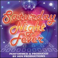 HDV Productions - Saturday Night Fever lyrics