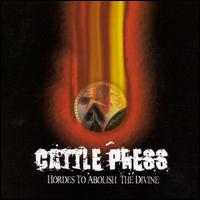 Cattle Press - Hordes To Abolish The Divine lyrics