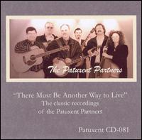 Patuxent Partners - There Must Be Another Way to Live lyrics