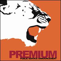 Premium - Public Service Announcement lyrics