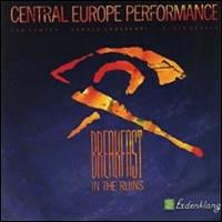 Central Europe Performance - Breakfast in the Ruins lyrics
