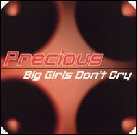 Precious - Big Girls Don't Cry lyrics