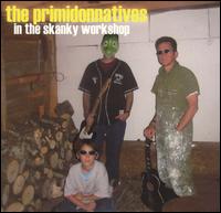 The Primidonnatives - In the Skanky Workshop lyrics