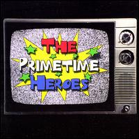 The Prmetime Heores - The Primetime Heroes lyrics