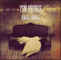 Tim Prince - Angel Songs lyrics