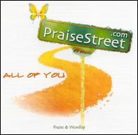 PraiseStreet - All of You lyrics