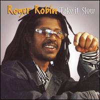 Roger Robin - Take It Slow lyrics