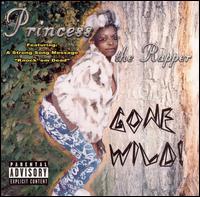 Princess the Rapper - Gone Wild lyrics