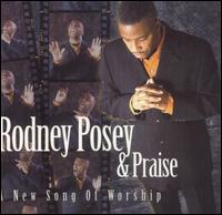 Rodney Posey - A New Song of Worship lyrics
