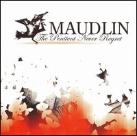 Maudlin - The Penitent Never Regret lyrics