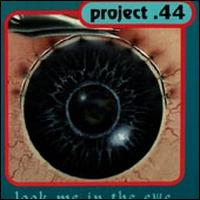 Project 44 - Look Me in the Eye lyrics