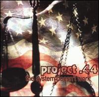 Project 44 - The System Doesn't Work lyrics
