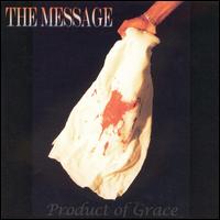 Product of Grace - The Message lyrics