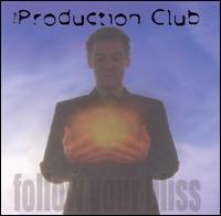 Production Club - Follow Your Bliss lyrics