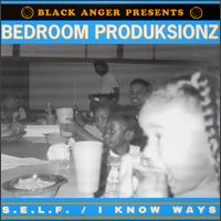 Bedroom Produksionz - S.E.L.F./I Know Ways lyrics