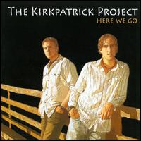 The Kirkpatrick Project - Here We Go lyrics