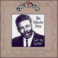 Big Walter Price - Git to Gittin' lyrics