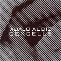 Blaqk Audio - Cexcells lyrics