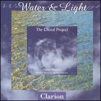 The Choral Project - Water & Light lyrics