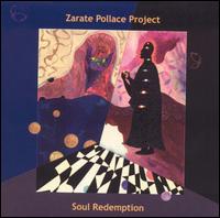 Zarate Pollace Project - Soul Redemption lyrics