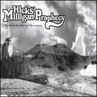 Hicks Milligan Prophecy - The Good Bad and the Iceberg lyrics