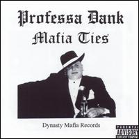 Professa Dank - Mafia Ties lyrics