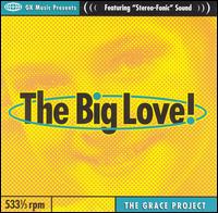 The Grace Project - Big Love! lyrics