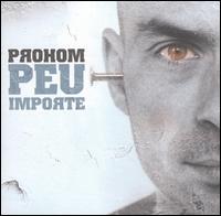 Prohom - Peu Importe lyrics