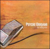 Psyche Origami - Is Ellipsis lyrics