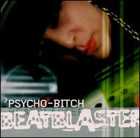 Psycho Bitch - Beatblaster lyrics