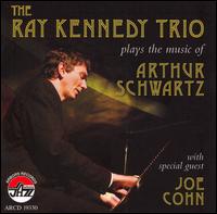 Ray Kennedy - Plays the Music of Arthur Schwartz lyrics