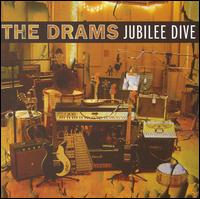 The Drams - Jubilee Dive lyrics
