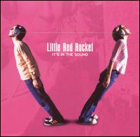 Little Red Rocket - It's in the Sound lyrics